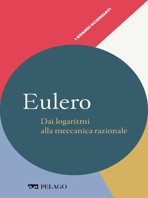 cover image of Eulero Dai logaritmi alla meccanica razionale